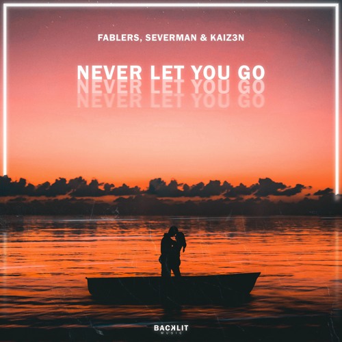 Never Let You Go (Radio Edit)