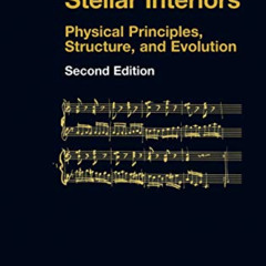 [View] EBOOK 💖 Stellar Interiors - Physical Principles, Structure, and Evolution by
