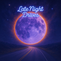 Late Night Drives