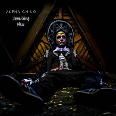 Alpha Chino - Something New