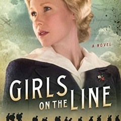 [Download] PDF ✔️ Girls on the Line: A Novel by  Aimie K. Runyan EBOOK EPUB KINDLE PD