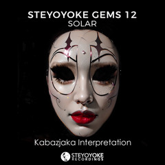 Steyoyoke Gems 12 Solar • Kabazjaka Interpretation
