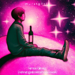 Kimse Bilmez | Mehmet Güreli (guclumurad remix)