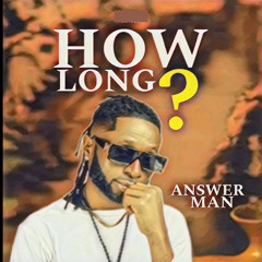 How Long? (feat. SirKnight Abacha)