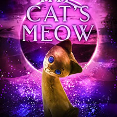 [View] KINDLE 🖌️ The Cat's Meow: A Paranormal Women's Fiction Novel (Shifting Into M