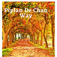 Piplan De Chan Way