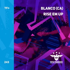 BLANCO (CA) - Rise Em Up