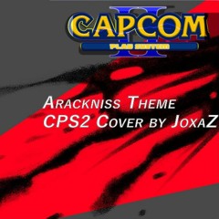 Arackniss Theme (Beta CPS2 cover)