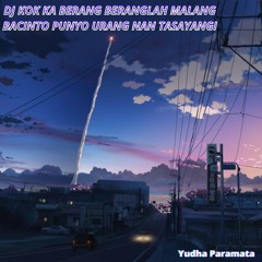 Dj Kok Ka Berang Beranglah Malang Bacinto Punyo Urang Nan Tasayangi