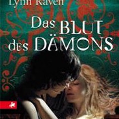#^AUDIOBOOK 💖 Das Blut des Dämons [PDF] AUDIOBOOK Das Blut des Dämons by Lynn Raven