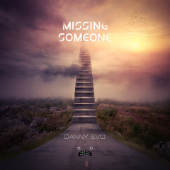 Danny Evo - Missing Someone [Bass Rebels]
