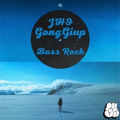 GongGiup & JHO - Bass Rock