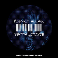 BISCUIT #LLXRRR (Lil Xelly, StoopidXool) (Saint PluggnClub Rmx)