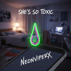 She's So Toxic
