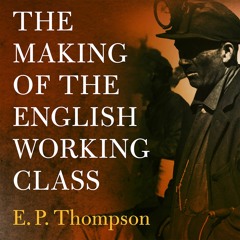 $PDF$/READ/DOWNLOAD The Making of the English Working Class