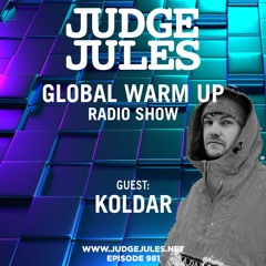JUDGE JULES PRESENTS THE GLOBAL WARM UP EPISODE 981