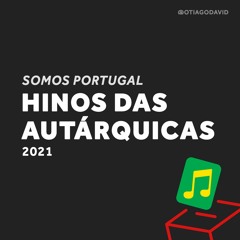 Top Hinos Das Autárquicas 2021 - Parte I