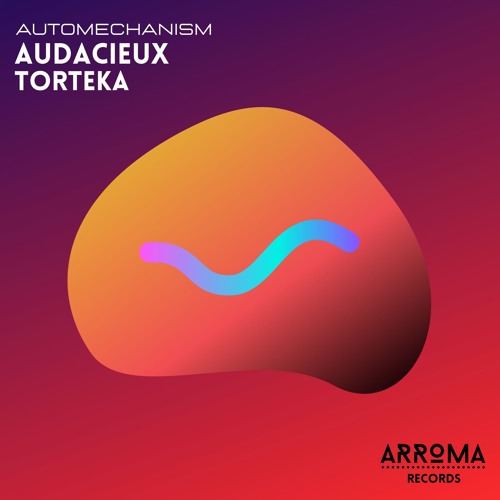 PREMIERE: audacieux - Automechanism (TORTEKA Remix) [ARROMA RECORDS]