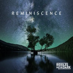 Riddles In The Dark - Reminiscence