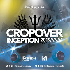 Madness Muv Presents Crop Over Inception 2019