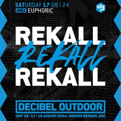 Rekall | Decibel outdoor 2024 | Euphoric | Saturday