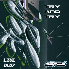 Try'n'Try 01.07 Live