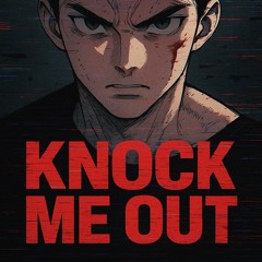 Knock Me Out