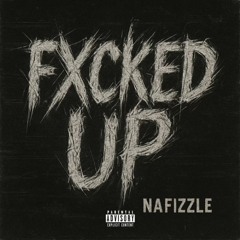 Fxced up