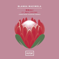 Blanka Mazimela ft. Mbali`yesizwe - Mbali (Jonathan Kaspar Remix)