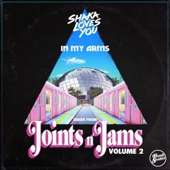 Shaka Loves You - In My Arms (Taken From Joints n' Jams Vol. 2)