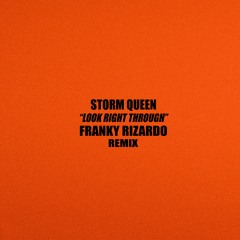 Storm Queen - Look Right Through (Franky Rizardo Remix)