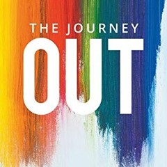 ❤️ Read The Journey Out: How I Followed Jesus Away from Gay by  Ken Williams,Kris Vallotton,Andr