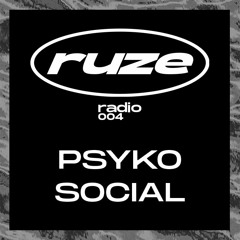 Ruze Radio Invites #004 - Psyko Social - 12.03.21