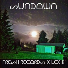 Sundown (Fresh Records x Lexik)