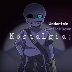 Undertale Conflict Dawn Sans Nostalgia; Drive Theme (SEEKER's cover)