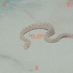 Ry X - Bad Love (MARANOR MIX)
