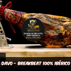 DAVO - BREAKBEAT 100% IBÉRICO