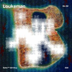 Loukeman for Better™Gift Shop / Mix 002