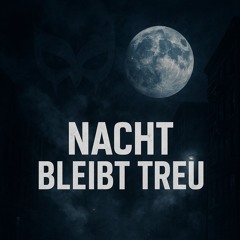 Nacht bleibt treu