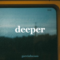 deeper