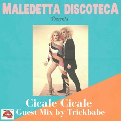 "CICALE CICALE" GUEST MIX by TRICKBABE