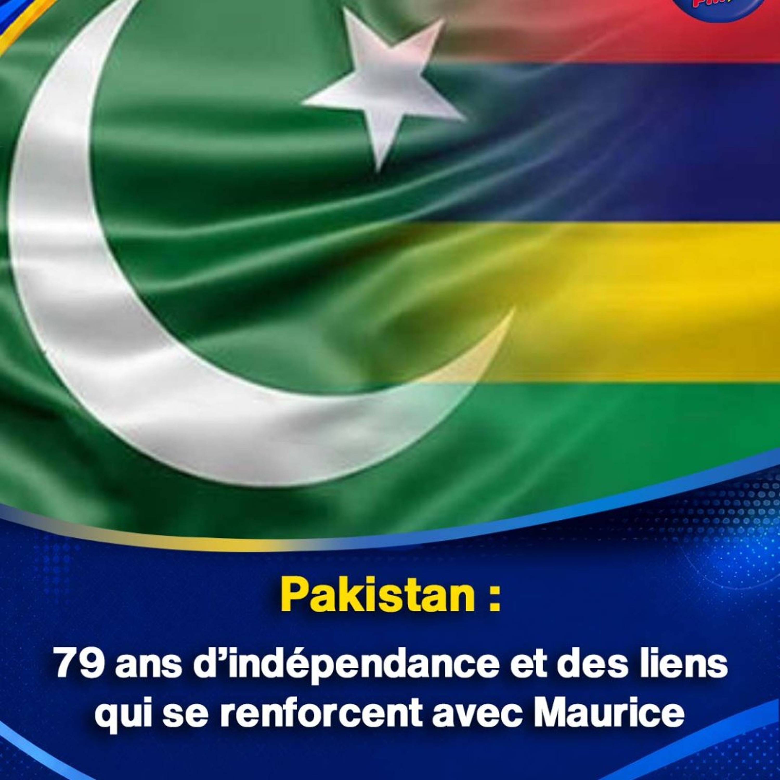Pakistan : 79 ans d’indépendance et des liens qui se renforcent avec Maurice episode artwork