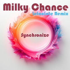 Milky Chance - Synchronize (Intoolate Remix)