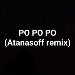 Azis Ft. Galena - PO PO PO (Atanasoff Remix)