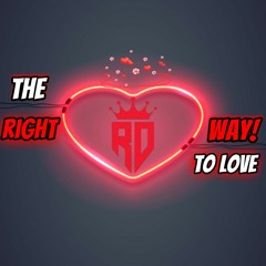 The Right Way To Love Mixtape ( Powered By RightDown Events X Kadeem Suave ) PT1 🔥🔥🔥🔥🔥