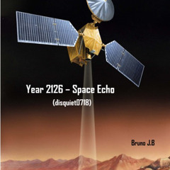 Year 2126: Space Echo (Disquiet0718)