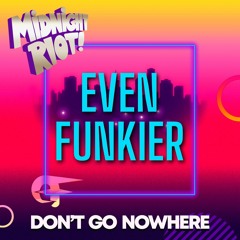 Tom Even Funkier - Don't Go Nowhere (teaser)