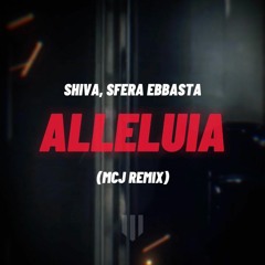 Shiva, Sfera Ebbasta - Alleluia (Mattia Cipriani Remix) [Tech House]