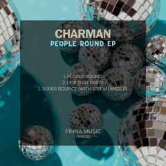 Charman - People Round [PLAYED BY CLOONEE]