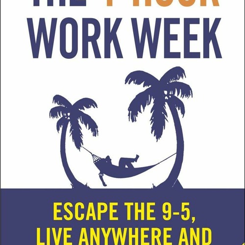 PDF The 4-Hour Work Week: Escape the 9-5, Live Anywhere and Join the New Rich for android